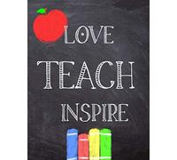 Love Teach Inspire: Large Daily Teacher Planner 2020 - 2021 With 190 Daily Lesson Plans dated from August 2020 - July 2021