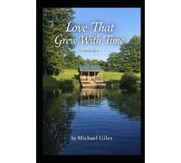 Love That Grew With Time (Poems from the Heart)