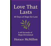 LOVE THAT LASTS: 40 Days of Hope for Lent