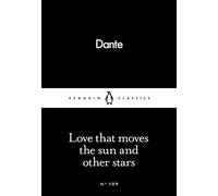 Love That Moves The Sun And Other Stars (Penguin Little Black Classics)