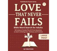 Love That Never Fails Bible Word Search: 80 Scripture Puzzles Plus 30 Trivia Questions | Large Print Christian Activity Book for Relaxation and Faith