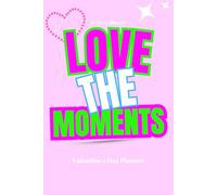 Love the Moment: Perfect Gift for February 14 valentines Day