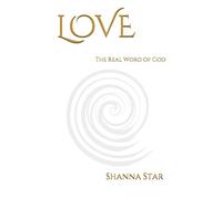 LOVE: The Real Word of God: 1