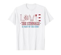 Love The Struggle es parte de la historia Día de transferencia de embriones Camiseta