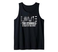 Love The Struggle es parte de la historia Día de transferencia de embriones Camiseta sin Mangas