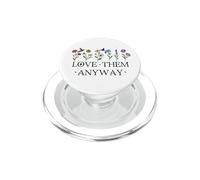 Love Them Anyway Bible Verse Matthew 5:44 Faith Luke 23:24 PopSockets PopGrip para MagSafe