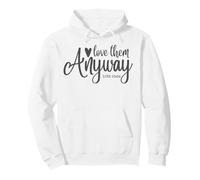 Love Them Anyway Verso de la Biblia Lucas 23:34 Cristiano religioso Sudadera con Capucha