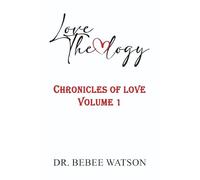 Love Theology: Chronicles of Love, Volume I