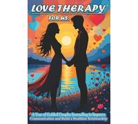Love Therapy for Us: A Year of Guided Couples Journaling to Improve Communication and Build a Healthier Relationship