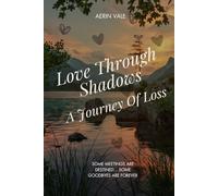 Love Through Shadows: A Journey Of Loss