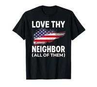 Love Thy Neighbor All of Them Camiseta