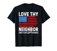Love Thy Neighbor No Exceptions Camiseta