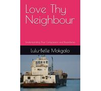 Love Thy Neighbour: Understanding True Compassion and Boundaries