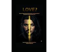 LOVE?: Tired of F*cking Crying, Getting Played, and Chasing Ghosts? The Brutal Truth About Divine Love