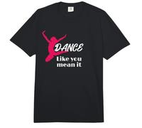 Love To Dance Dance Like You Mean It Dance Comfort Colors Adult Heavyweight T-Shirt