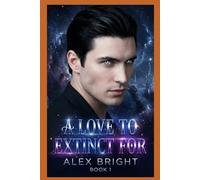 Love to Exctinct For Book 1: Dark Urban Romance (Extinction Love Files)
