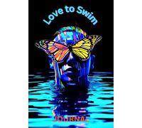 Love to Swim Journal: Very Cool, Plain lined Notebook, for Lovers of swimming, Perfect for girls, boys, men, women, Birthdays, Christmas, gift