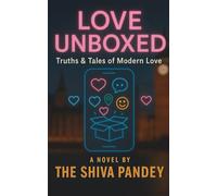 Love Unboxed: Truths & Tales of Modern Love