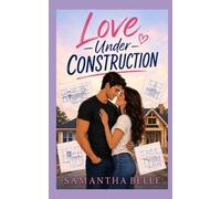 Love Under Construction