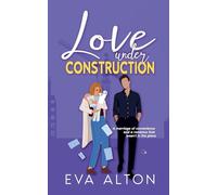 Love Under Construction: A marriage of convenience and a romance that wasn't in the plans: 2 (Tales of Love and Lattes)