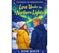 Love Under the Northern Lights (The Iceland Valentine Series)