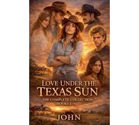 Love Under The Texas Sun: The Complete Collection (Book 1-4): 6