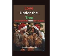 Love Under the Tree: Christmas Gift Ideas for Couples