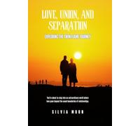 Love, Union, and Separation: Exploring the Twin Flame Journey (Twin Flame Separation Stages)