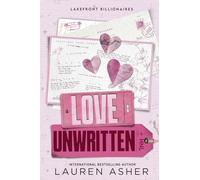 Love unwritten: Lauren Asher: 2 (Lakefront Billionaires, 2)