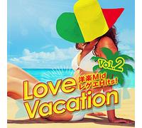 Love Vacation 洋楽Mid レゲエ Hits! Vol.2