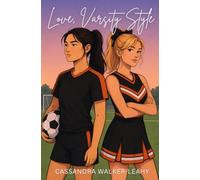 Love, Varsity Style: A Queer Young Adult Rom-Com About First Love, Finding Courage, and Breaking the Rules