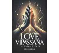 Love Vipassana: The Union Within