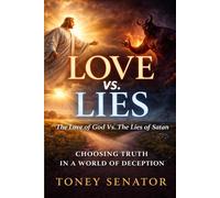 Love Vs. Lies: The Love of God Vs. the Lies of Satan
