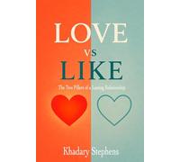 Love vs. Like: The Two Pillars of a Lasting Relationship