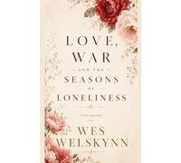 Love, War and the Seasons of Loneliness