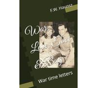 Love, War, Toot & Bug: War time letters