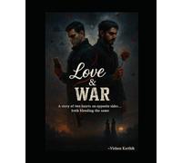 Love & War: When hearts collide and fates divide