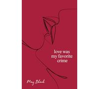 Love Was My Favorite Crime