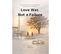 Love Was Not a Failure (Awakening Human Series)