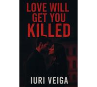 Love Will Get You Killed