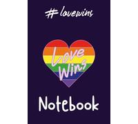 Love Wins Notebook - LGBTQ+ Pride Journal with Heart & Hashtag Cover: 120 Lined Pages | 6x9 Size | Matte Finish | Queer Affirmation Gift