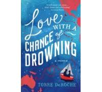 Love With A Chance Of Drowning (ebook)