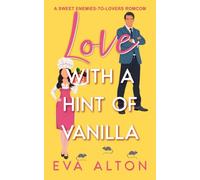 Love with a Hint of Vanilla: A Sweet Enemies-to-Lovers Romcom: 4 (Tales of Love and Lattes (Carpi Café))