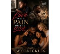 LOVE WITH PAIN ON THE SIDE: The Story of Me, Myself, and Him