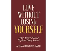 Love Without Losing Yourself: When Being Needed Replaces Being Loved