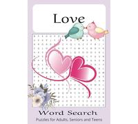 Love Word Search Book: Puzzles with Easy to Read Print about Romance, Relationships, Feelings and More | 6x9 inches, 110 pages | 50+ Puzzles... Gift for Vacations, Holidays and Free Times