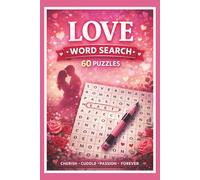 Love Word Search: Love Word Search | A Romantic Collection of 60 Love-Themed Word Search Puzzles | 6x9 inches , 120 pages | Solution included