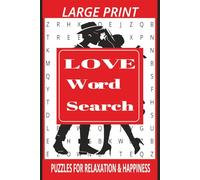 Love Word Search: LOVE WORD SEARCH PUZZLE BOOK FOR MARRIGE CUPLES, LOVE BIRDS | Charming Puzzles to Warm Your Heart | A Love-Themed Puzzle Book for ... Anniversaries & More | 6x9 inches, 110 pages