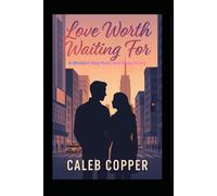 Love Worth Waiting For: A modern Ruth and Boaz