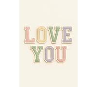 LOVE YOU: A Chenille Patch Journal for Couples: A Soft Pink Notebook for Anniversary Memories, Wedding Gifts, and Everyday Love Notes
